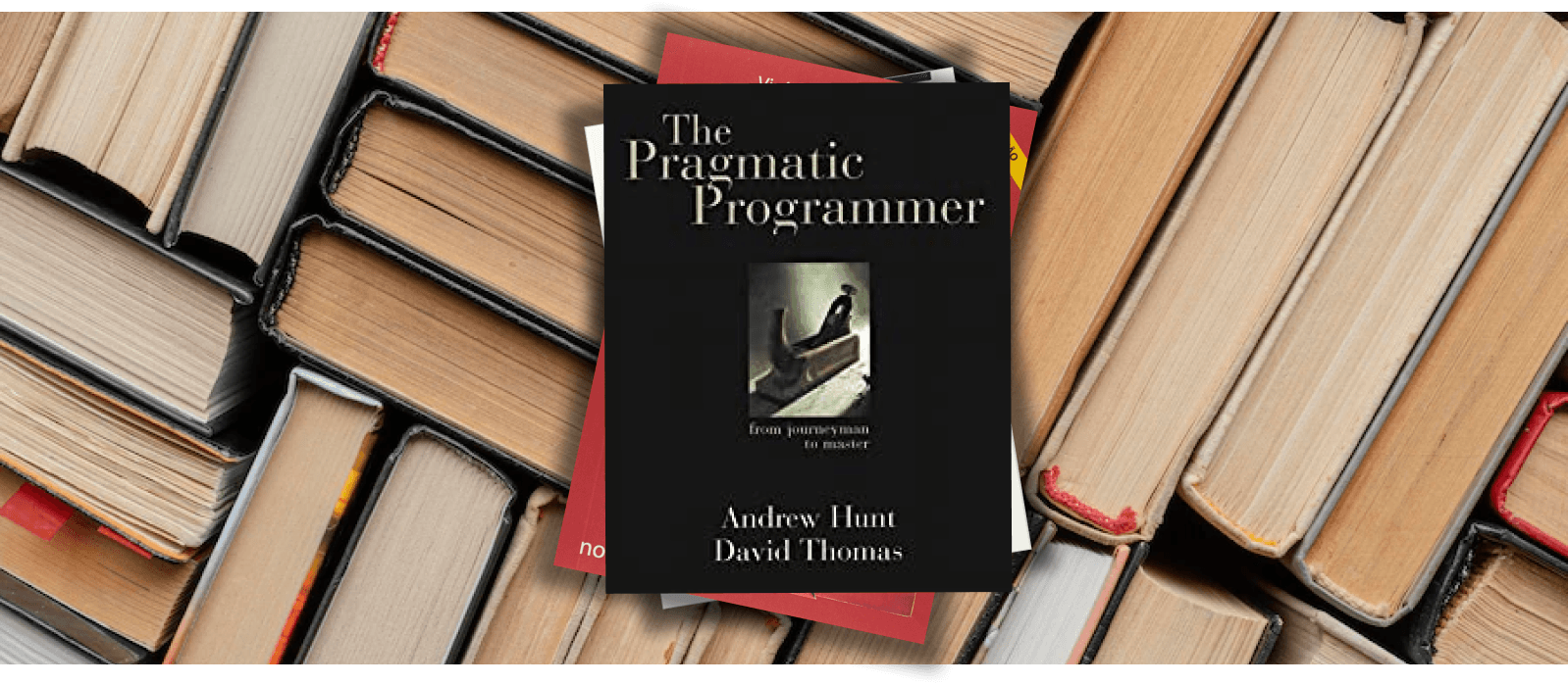 The Pragmatic Programmer